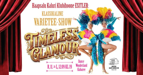 ''Timeless Glamour'' - klassikaline varietee-kabaree show