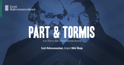 Pärt ja Tormis. Eesti Rahvusmeeskoor