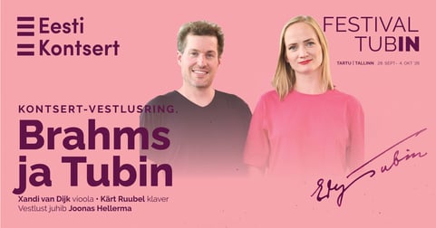 Festival TubIN. Kontsert-vestlusring. Brahms ja Tubin