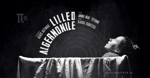 Jääb ära: Tartu Linnateater MTÜ / 18.12 'Lilled Algernonile' & Vestlusõhtu