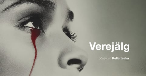 ''Verejälg'' / Kellerteater