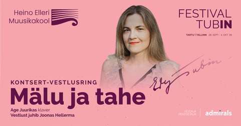 Festival TubIN. Kontsert-vestlusring. Mälu ja tahe