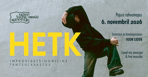Improvisatsiooniline tantsulavastus TantsuMENÜÜ x ''Hetk''