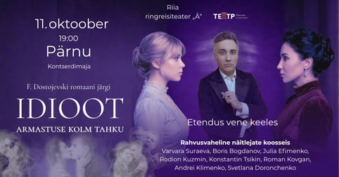 ''Idioot. Armastuse kolm tahku'' / ''Идиот. Три грани любви''