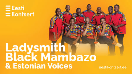 Ladysmith Black Mambazo ja Estonian Voices