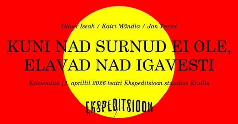 Kuni nad surnud ei ole, elavad nad igavesti