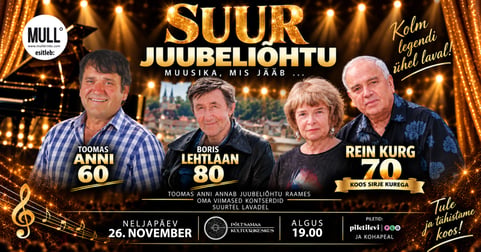 Suur Juubeliõhtu: Toomas Anni 60, Rein Kurg 70 koos Sirje Kurega, Boris Lehtlaan 80