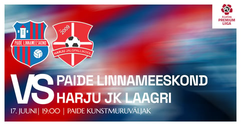 A. LE COQ PREMIUM LIIGA | PAIDE LINNAMEESKOND VS HARJU JK LAAGRI / Paide Linnameeskond kodumängud 2026