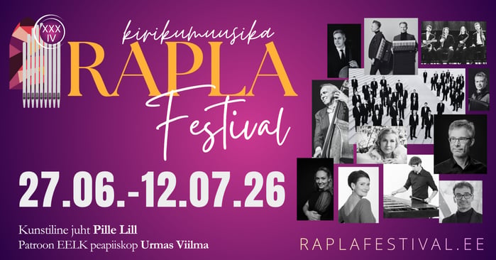 XXXIV Rapla Kirikumuusika Festival toob Raplamaa kirikutesse Eesti tippkollektiivid ja rahvusvahelised külalissolistid