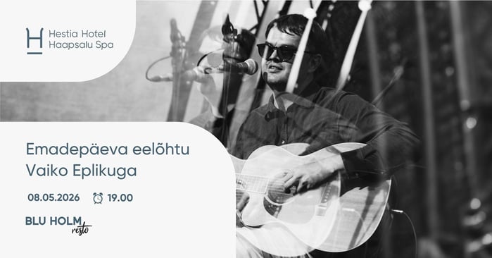 Jääb ära: Emadepäeva eelõhtu Vaiko Eplikuga. Blu Holm restos (Haapsalu)