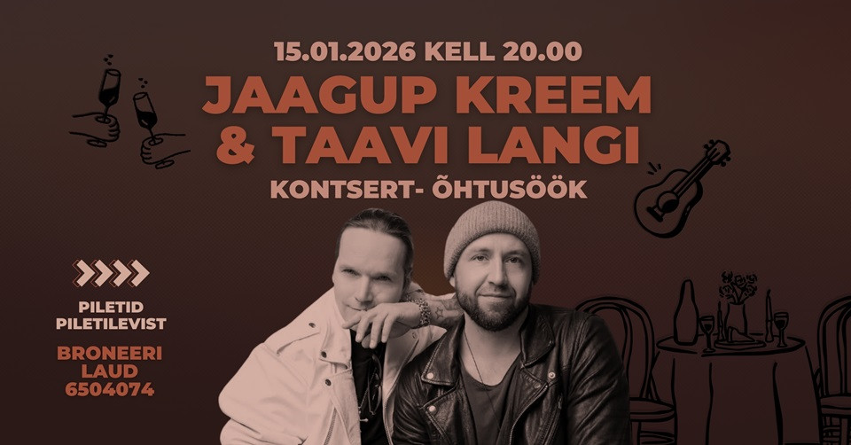 Jaagup Kreem ja Taavi Langi - akustiline õdus kontsert-õhtusöök