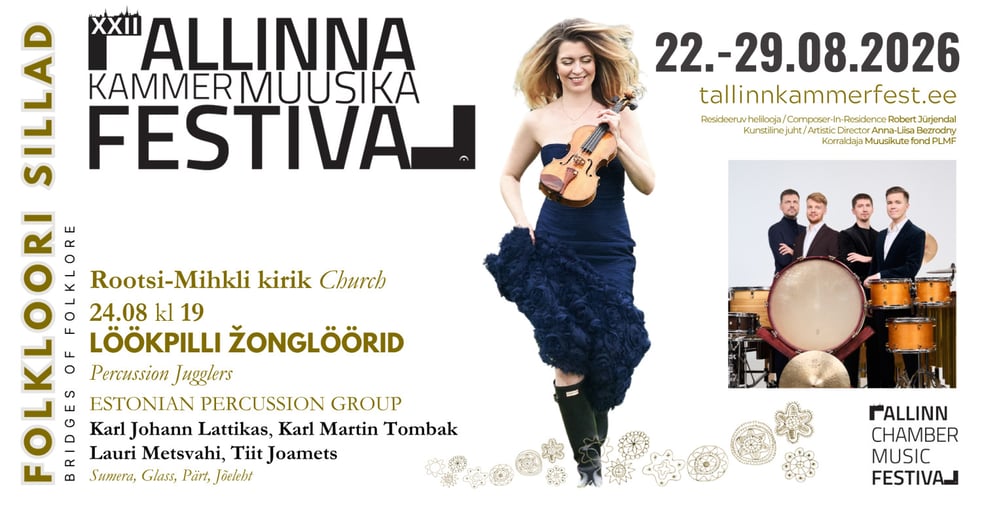 XXII Tallinna Kammermuusika Festivali kontsert "Löökpilli žonglöörid"