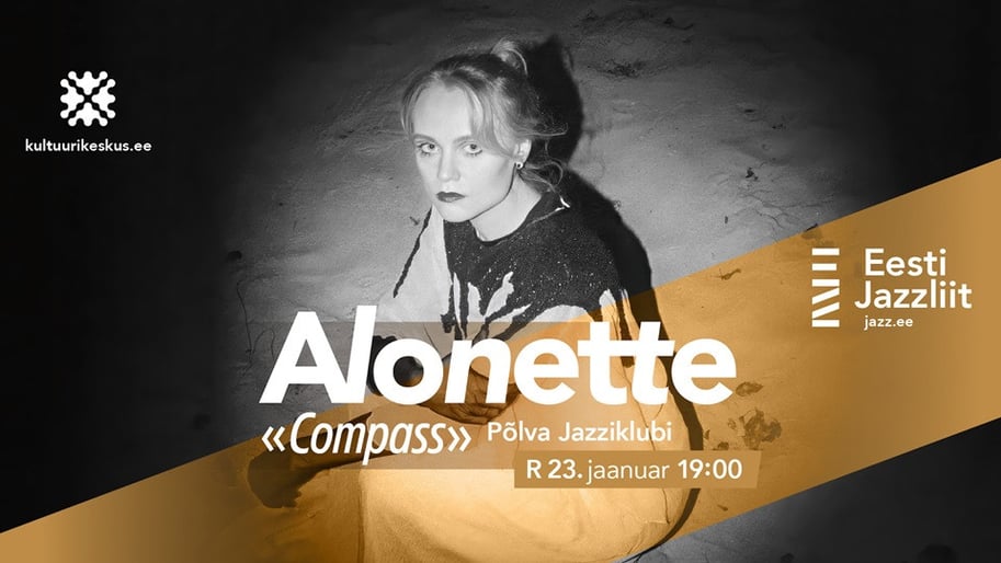 Jazzliit ja Põlva Jazziklubi LIVE / Alonette ''Compass''