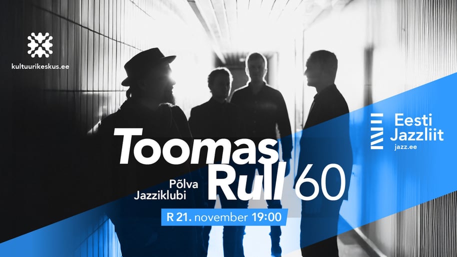 Jazzliit ja Põlva Jazziklubi LIVE | Toomas Rull 60