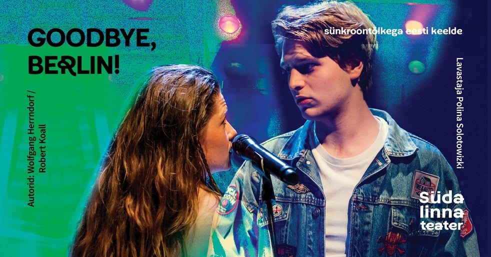 Goodbye, Berlin! / Südalinna Teater