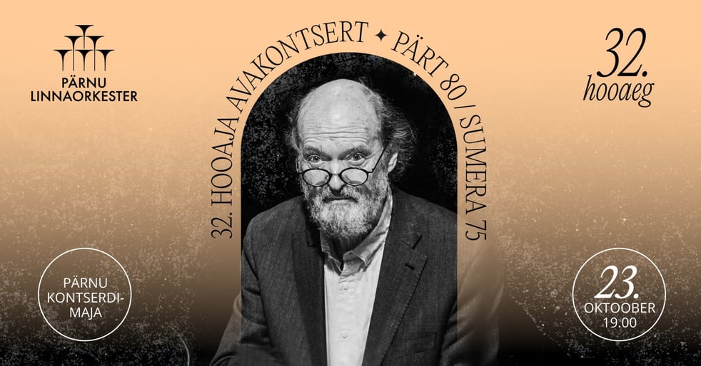 32. Hooaja Avakontsert ''Pärt 90 / Sumera 75''