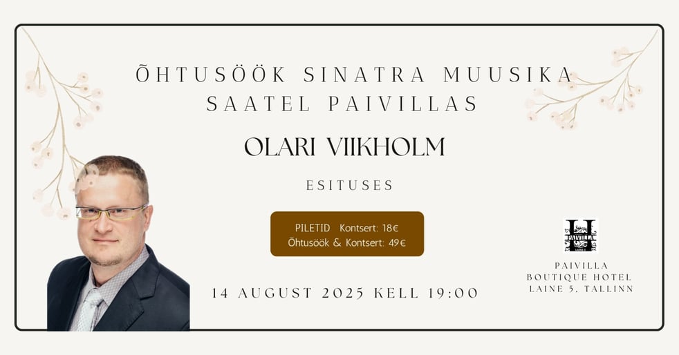 3-käiguline õhtusöök Sinatra Muusika saatel Paivillas. Olari Viikholm esitluses.