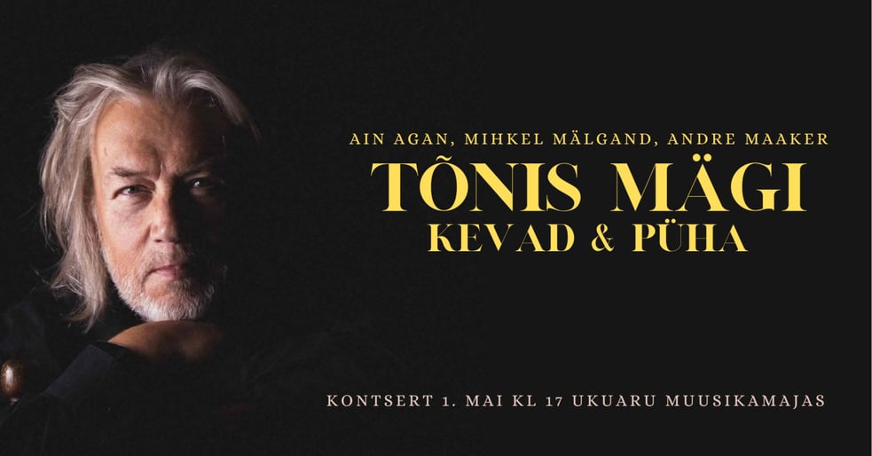 Tõnis Mägi ja sõbrad Ukuarus ''Kevad & püha''