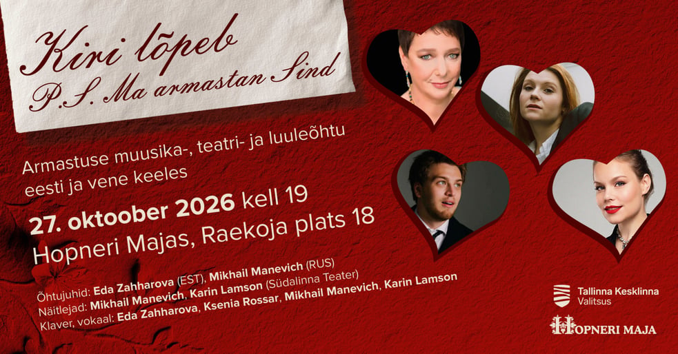 Kontsertetendus Hopneri Majas P.S. Ma armastan sind. Armastuse muusika-, teatri- ja luuleõhtu kahes keeles