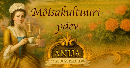 VIII mõisakultuuripäev ja pärtlipäeva laat Anija mõisas