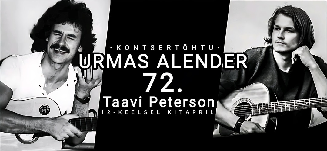 Urmas Alender 72. Esineb Taavi Peterson.