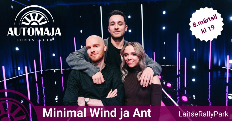 NAISTEPÄEV MINIMAL WIND JA ANT NURHANIGA LAITSE AUTOMAJAS