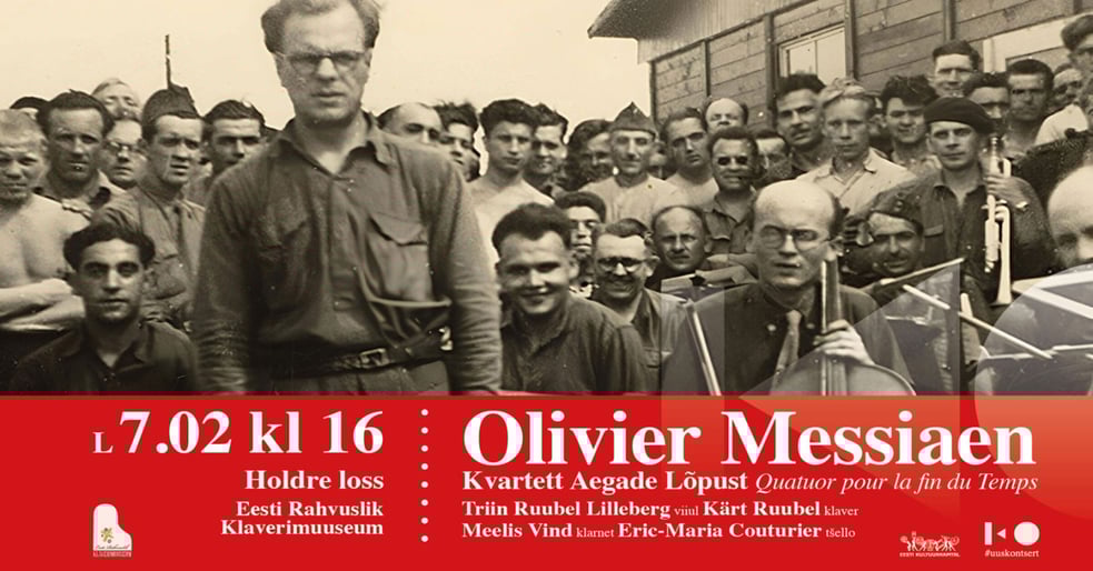 Olivier Messiaen ''Kvartett aegade lõpust'' (''Quatuor pour la fin tu temps'')