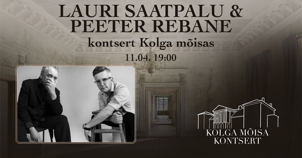 Lauri Saatpalu ja Peeter Rebane ''Kevadkontsert Kolga Mõisas''