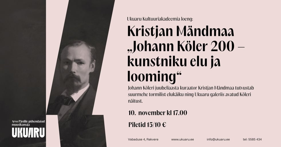 Ukuaru Kultuuriakadeemia. Kristjan Mändmaa - ''Johann Köler 200 - kunstniku elu ja looming''