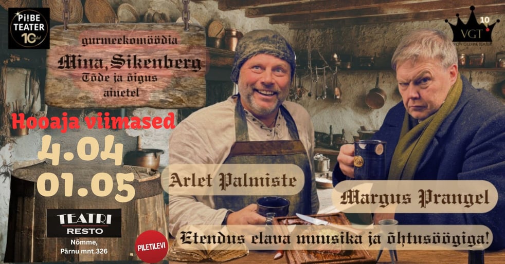 ''Mina, Sikenberg'', etendus koos õhtusöögiga