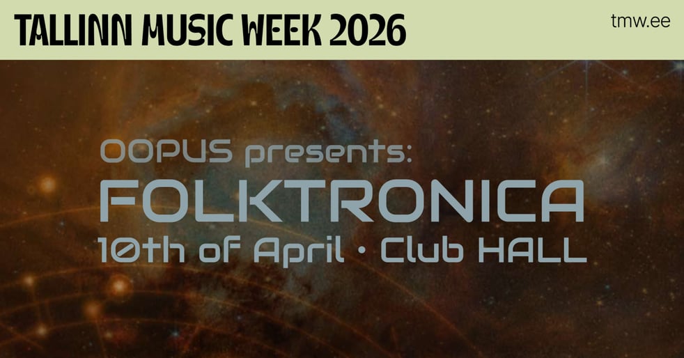 TMW 2026 | OOPUS esitleb: Folktronica