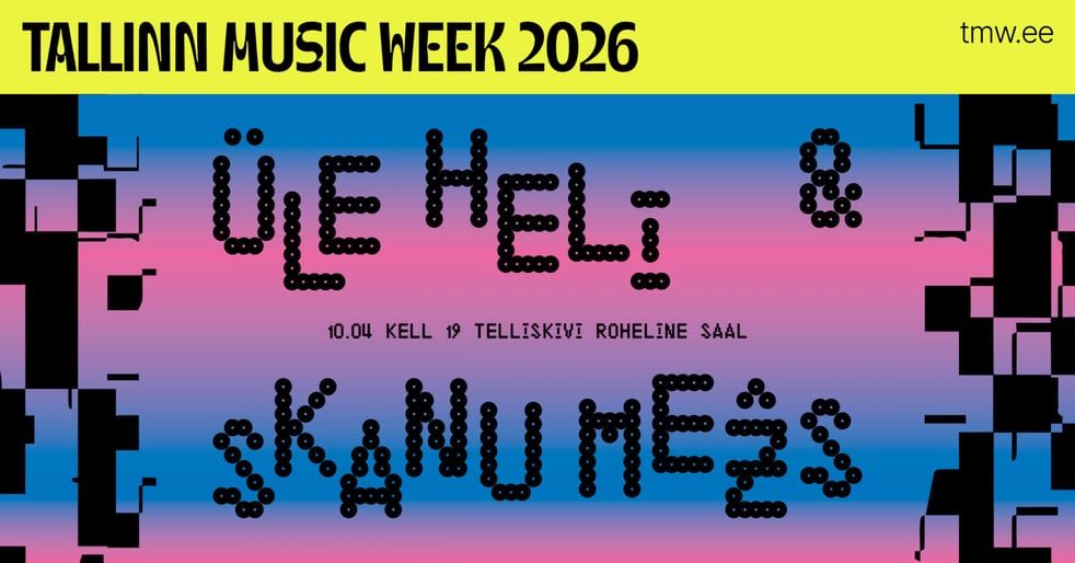 TMW 2026 | Üle Heli x Skanu Mežs