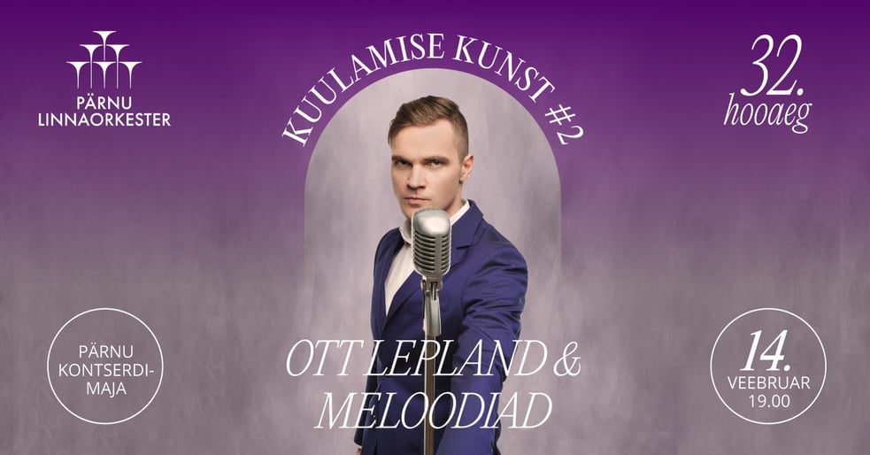 Kuulamise Kunst #2 - OTT LEPLAND & MELOODIAD