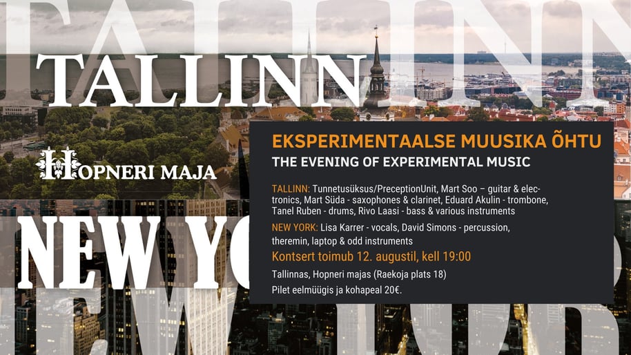 Eksperimentaalse muusika õhtu. TALLINN - NEW YORK