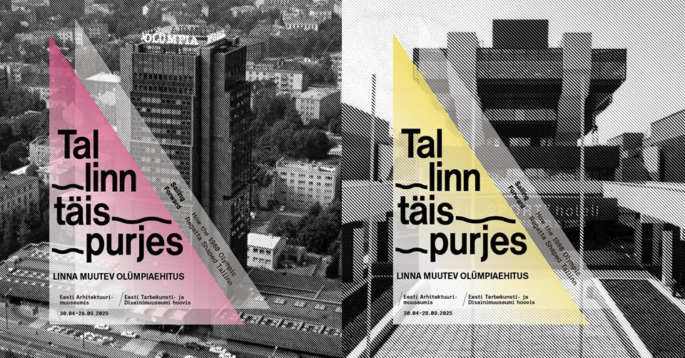 Näitus ''Tallinn täispurjes. Linna muutev olümpiaehitus'' Eesti Arhitektuurimuuseumis