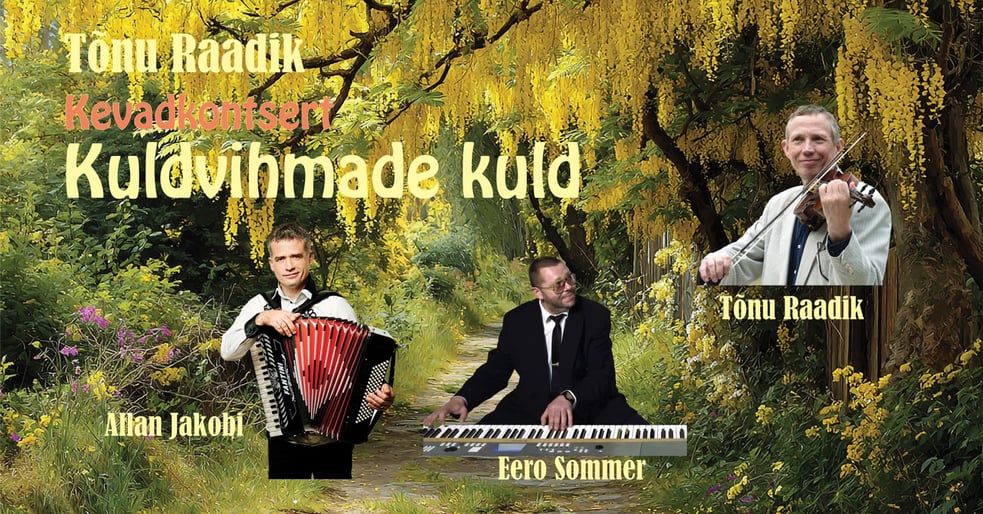 Tõnu Raadik kevadkontsert ''Kuldvihmade kuld''