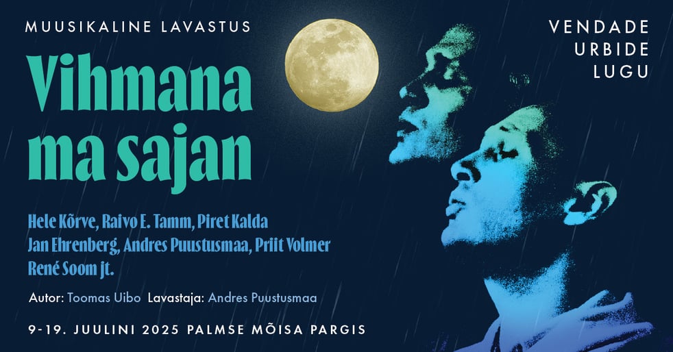 Muusikaline lavastus ''Vihmana ma sajan'' - Vendade Urbide lugu
