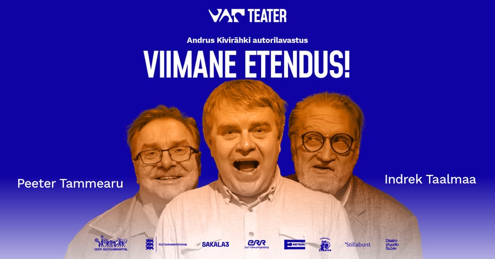 Viimane etendus! / VAT Teater / Uuslavastus