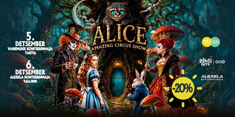 ALICE - Tsirkuseetendus kogu perele. Lisaetendus