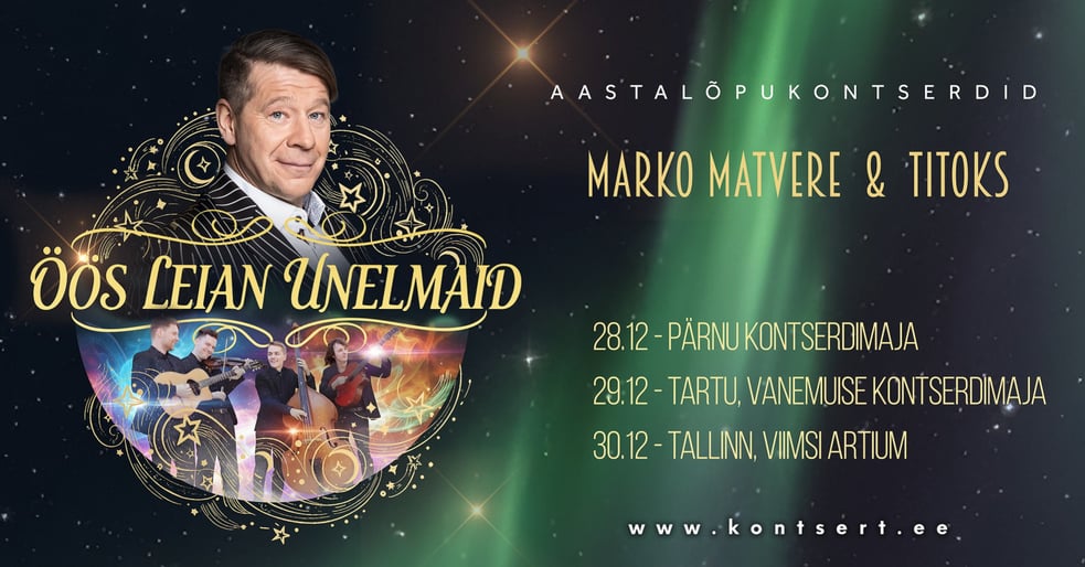 Marko Matvere ja ans Titoks. Aastalõpu kontserdid ''Öös leian unelmaid''