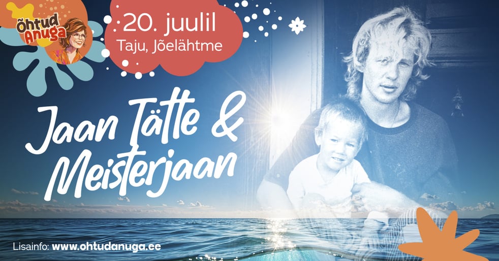 Jaan Tätte ja Meisterjaan / Õhtud Anuga looduskaunis Eestis