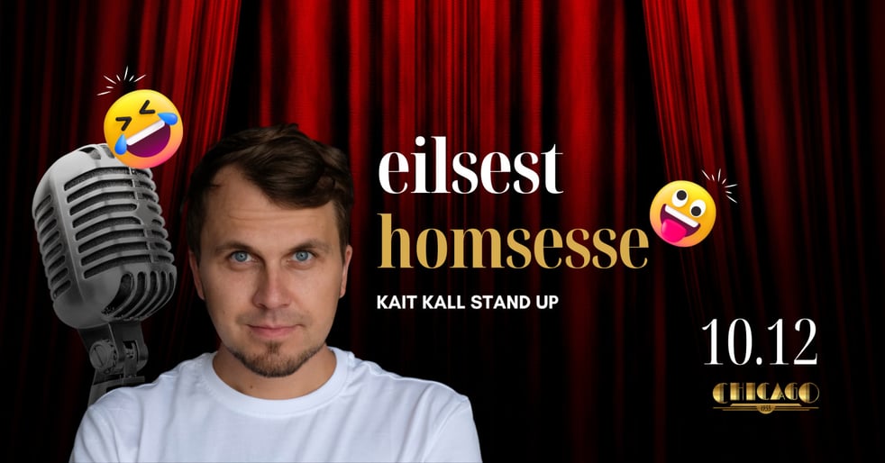 Kait Kall stand-up: ''Eilsest Homsesse''. Chicago 1933 elamusõhtud