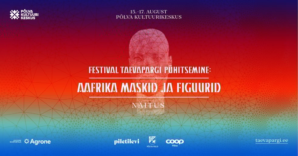 Näitus ''Aafrika maskid ja figuurid''. Festival Taevapargi pühitsemine