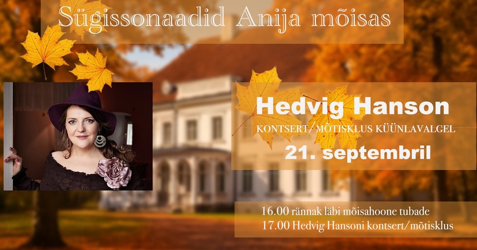 Sügissonaadid Anija mõisas - Hedvig Hansoni kontsert-mõtisklus
