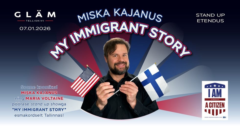 ''My Immigrant Story''  Soome huumori pärl - Miska Kajanus Tallinnas!