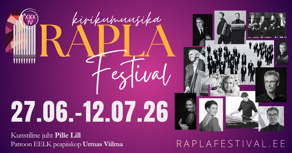 XXXIV Rapla Kirikumuusika Festival toob Raplamaa kirikutesse Eesti tippkollektiivid ja rahvusvahelised külalissolistid