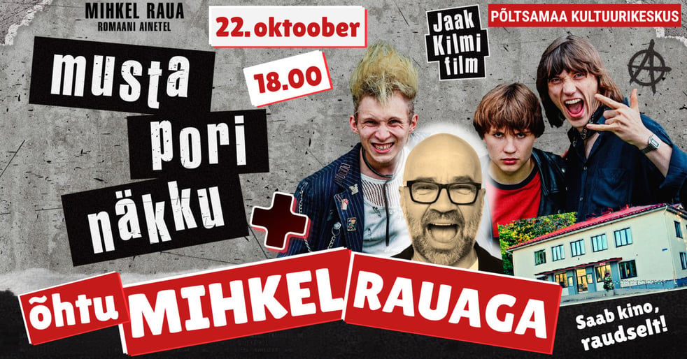 Õhtu Mihkel Rauaga + ''Musta pori näkku'' erilinastus