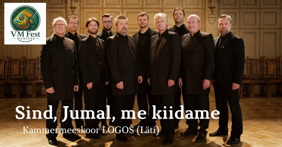 VM Fest Mustvee. Kammermeeskoor Logos (Läti). Sind, Jumal, me kiidame