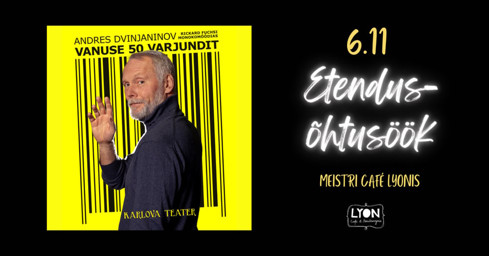 Etendus-õhtusöök Meistri Café Lyonis: Andres Dvinjaninov ''Vanuse 50 varjundit''