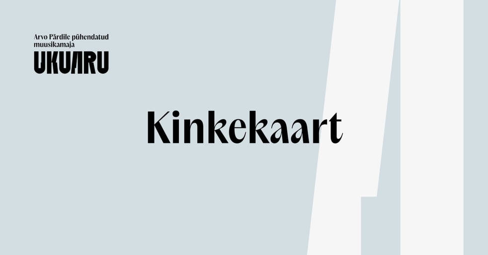 Arvo Pärdile pühendatud muusikamaja Ukuaru kinkekaart